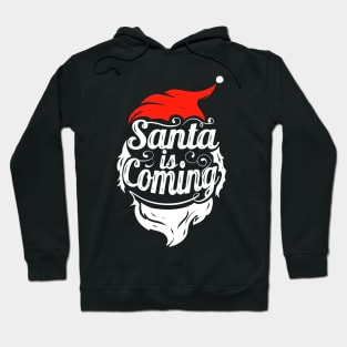 Santa Is Coming Santas Hat And Beard Christmas Hoodie